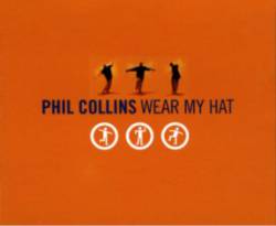 Phil Collins : Wear My Hat